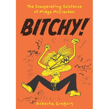 Bitchy! the Exasperating Existence of Midge McCracken