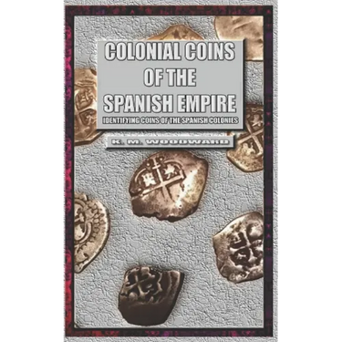 Colonial Coins Of The Spanish Empire