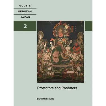 Protectors and Predators: Gods of Medieval Japan, Volume 2