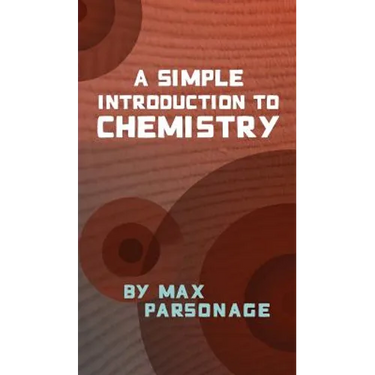 A Simple Introduction to Chemistry