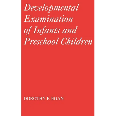 Developmental Examinations of Infant and Preschool Children