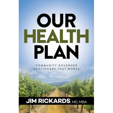 Our Health Plan: Community Governed Healthcare That Works