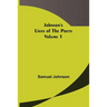 Johnson's Lives of the Poets - Volume 1