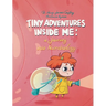 Tiny Adventures Inside Me: A Journey into Microbiology