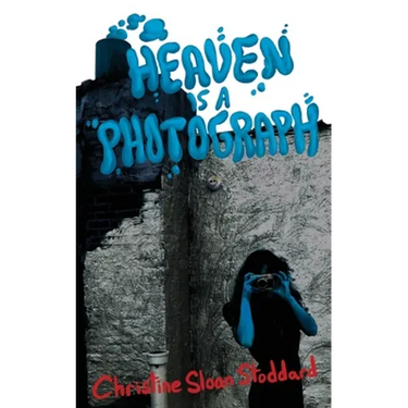 Heaven is a Photograph