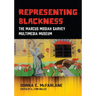 Representing Blackness: The Marcus Mosiah Garvey Multimedia Museum