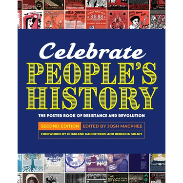 Celebrate People's History!: The Poster Book of Resistance and Revolution