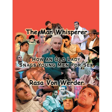 The Man Whisperer: How an Old Lady Snags Young Men for Sex
