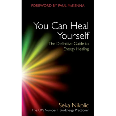 You Can Heal Yourself: The Definitive Guide to Energy Healing