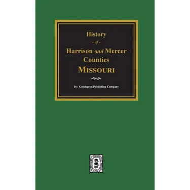 The History of Harrison and Mercer Counties, Missouri
