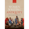 Women Writing Antiquity: Gender and Learning in Early Modern France