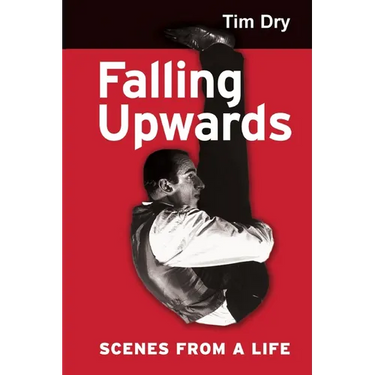 Falling Upwards: Scenes from a Life