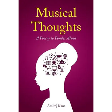 Musical Thoughts: A Poetry to Ponder About