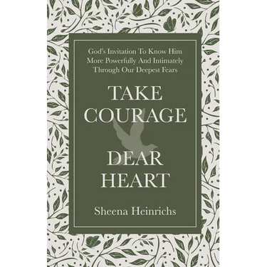 Take Courage, Dear Heart
