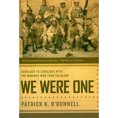 We Were One: Shoulder to Shoulder with the Marines Who Took Fallujah