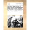Calculations, with the Principles and Data on Which They Are Instituted: Relative to a Late Act of Parliament, Intituled, an ACT for Raising and Estab