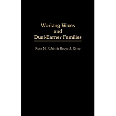 Working Wives and Dual-Earner Families