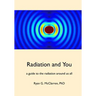 Radiation and You