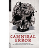 Cannibal Error: Anti-Film Propaganda and the 'Video Nasties' Panic of the 1980s