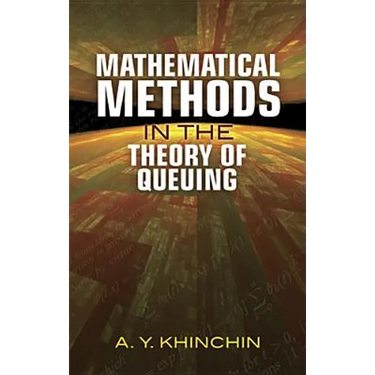 Mathematical Methods in the Theory of Queuing