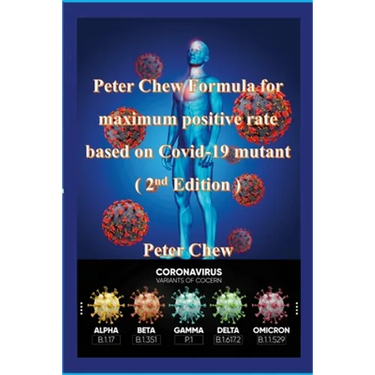 Peter Chew Formula for maximum positive rate based on Covid-19 mutant (2nd Edition): Peter Chew