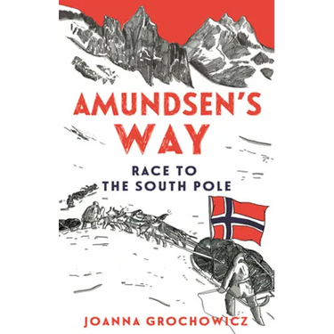Amundsen's Way: Race to the South Pole