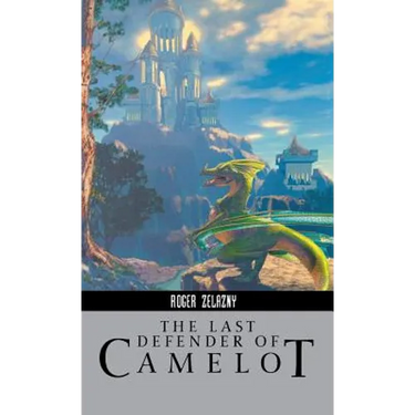 The Last Defender of Camelot
