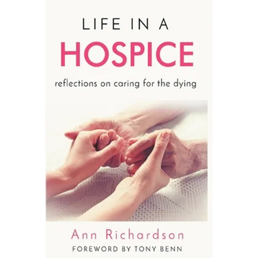 Life in a Hospice: Reflections on Caring for the Dying