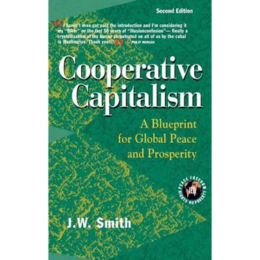 Cooperative Capitalism: A Blueprint for Global Peace and Prosperity -- 2nd Editon Hbk