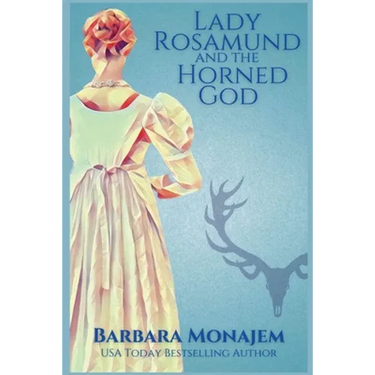 Lady Rosamund and the Horned God: A Rosie and McBrae Regency Mystery