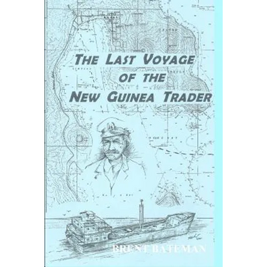 The Last Voyage Of The New Guinea Trader