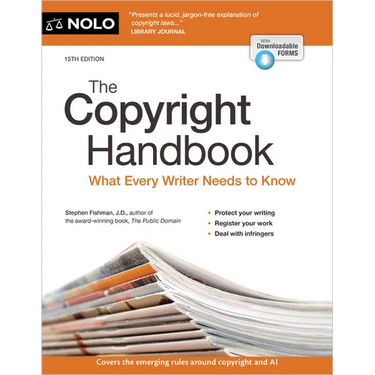The Copyright Handbook: What Every Writer Needs to Know