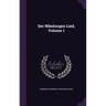 Der Nibelungen Lied, Volume 1
