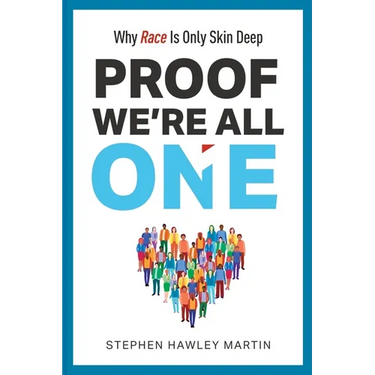 Proof We're All One: Why Race Is Only Skin Deep