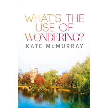 What's the Use of Wondering?