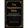 The Negotiations Bible: Effective Strategies for Personal & Business Success