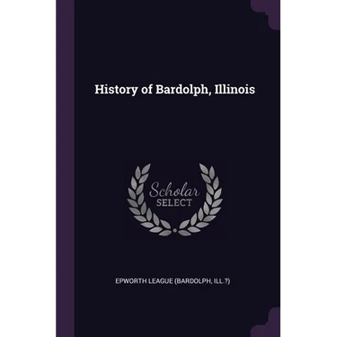 History of Bardolph, Illinois