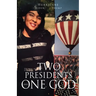 Two Presidents and One God