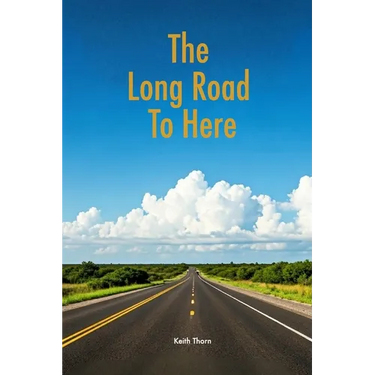 The Long Road To Here