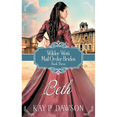 Beth: Historical Christian Mail Order Bride Romance