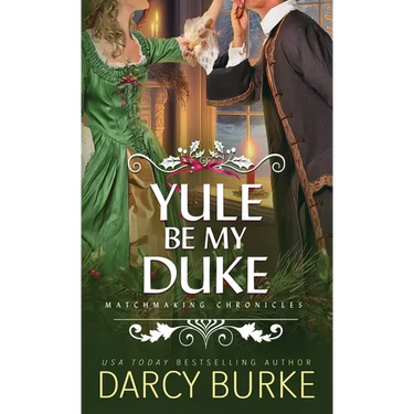 Yule Be My Duke