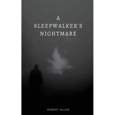 A Sleepwalker's Nightmare