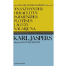 Anaximander, Heraclitus, Parmenides, Plotinus, Lao-Tzu, Nagarjuna