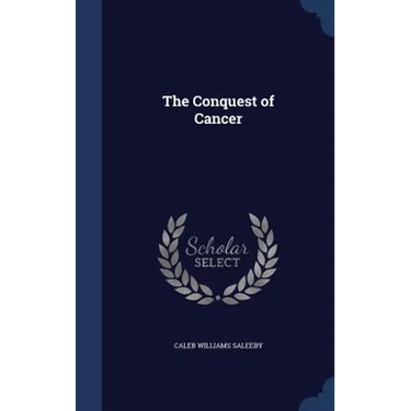 The Conquest of Cancer