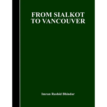 From Sialkot to Vancouver