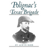 Polignac's Texas Brigade