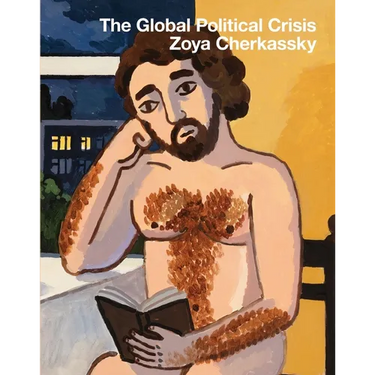 Zoya Cherkassky: The Global Political Crisis