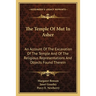 The Temple Of Mut In Asher: An Account Of The Excavation Of The Temple And Of The Religious Representations And Objects Found Therein