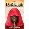 In Disguise: Forgiving Hidden Truths