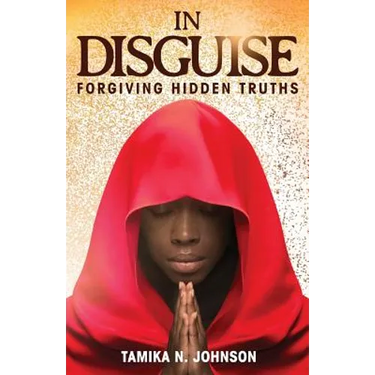 In Disguise: Forgiving Hidden Truths